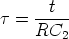        t
t =  -----
     RC2
